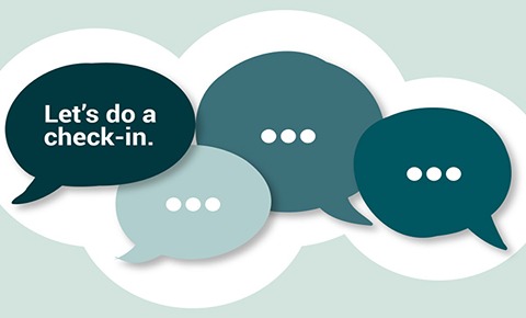 A group of chat bubbles. One chat bubble says "let's do a quick check-in"